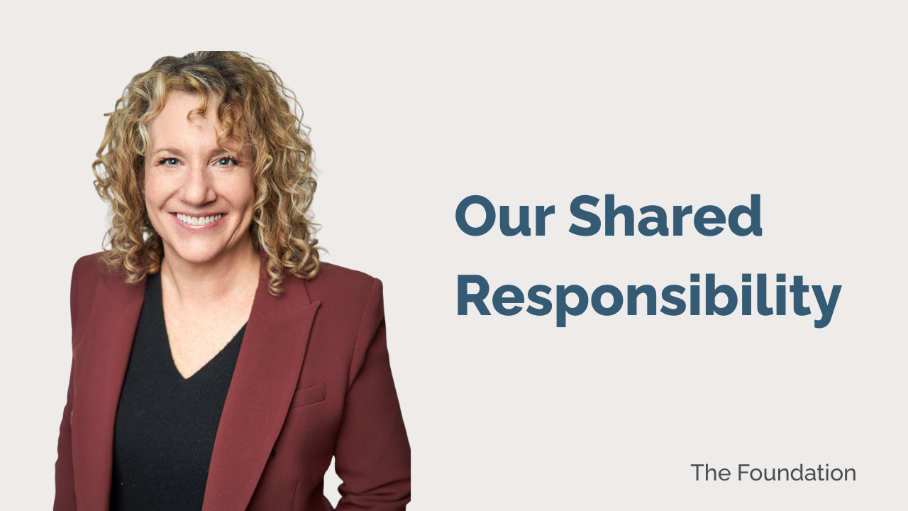 Our Shared Responsibility